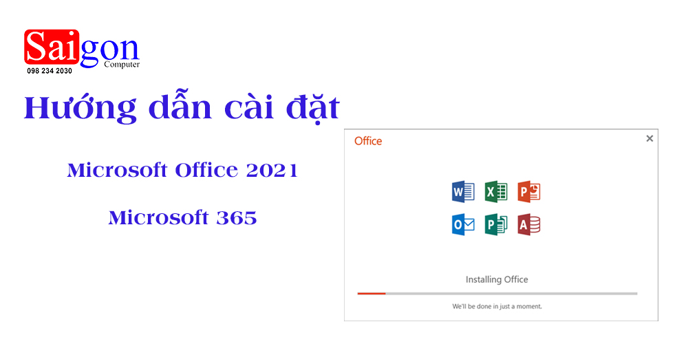 Hướng dẫn cài đặt Microsoft Office 2021 và Microsoft 365