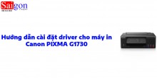 Hướng dẫn cài đặt driver cho máy in Canon PIXMA G1730
