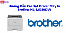 Hướng dẫn cài đặt driver máy in Brother HL-L6210DW