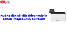 Hướng dẫn cài đặt driver cho máy in Canon imageCLASS LBP248x