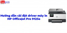 Hướng dẫn cài đặt driver máy in HP OfficeJet Pro 9125e