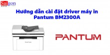 Hướng dẫn cài đặt driver cho máy in Pantum BM2300A
