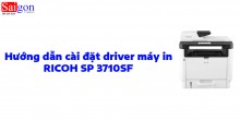 Hướng dẫn cài đặt driver máy in RICOH SP 3710SF