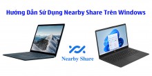 Hướng Dẫn Sử Dụng Nearby Share Trên Windows 10 Và Windows 11