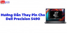 Hướng dẫn thay pin cho Dell Precision 5490