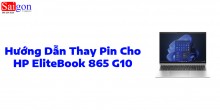  Hướng dẫn thay pin cho laptop HP EliteBook 865 G10