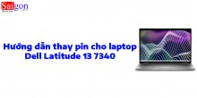 Hướng dẫn thay pin cho laptop  Dell Latitude 13 7340