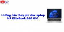 Hướng dẫn thay pin cho laptop  HP EliteBook 840 G10