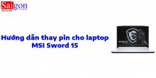 Hướng dẫn thay pin cho laptop MSI Sword 15