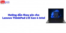 Hướng Dẫn Thay Pin Laptop Lenovo ThinkPad L13 Gen 4 Intel