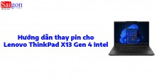 Hướng dẫn thay pin laptop Lenovo ThinkPad X13 Gen 4 Intel