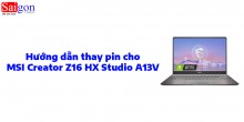 Hướng dẫn thay pin cho MSI Creator Z16 HX Studio A13V