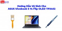 Hướng dẫn vệ sinh ASUS Vivobook S 14 Flip OLED TP3402