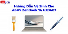 Hướng dẫn vệ sinh laptop ASUS ZenBook 14 UX3407