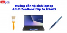 Hướng dẫn vệ sinh laptop ASUS ZenBook Flip 14 UX463