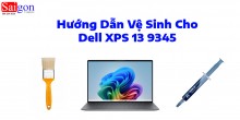 Hướng dẫn vệ sinh laptop Dell XPS 13 9345