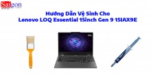 Hướng dẫn vệ sinh laptop Lenovo LOQ Essential 15inch Gen 9 15IAX9E