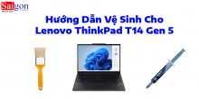 Hướng dẫn vệ sinh cho Lenovo ThinkPad T14 Gen 5