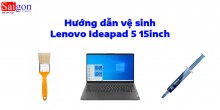 Hướng dẫn vệ sinh Lenovo Ideapad 5 15inch