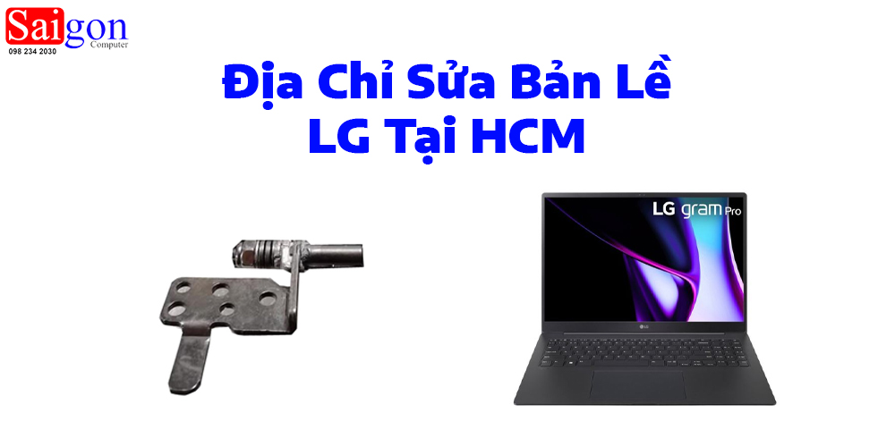 Địa Chỉ Sửa Bản Lề LG Tại HCM