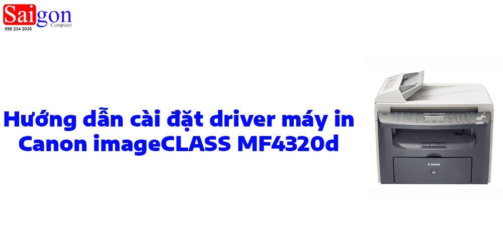 Hướng dẫn cài đặt driver cho máy in Canon imageCLASS MF4320d