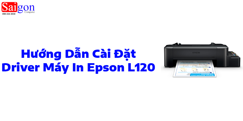Hướng Dẫn C&agrave;i Đặt Driver M&aacute;y In Epson L120