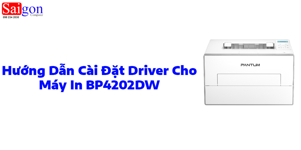 Hướng dẫn c&agrave;i đặt driver cho m&aacute;y in BP4202DW
