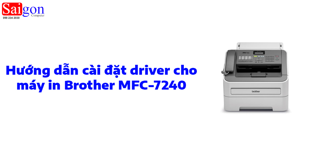 Hướng dẫn cài đặt driver máy in Brother MFC-7240