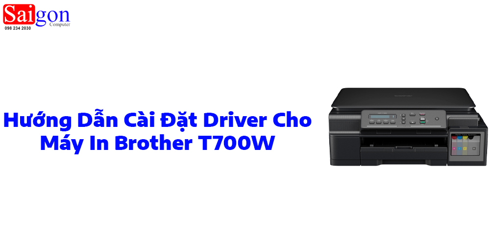Hướng dẫn cài đặt driver máy in Brother DCP T700W