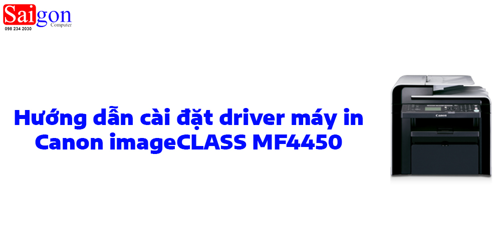 Hướng dẫn c&agrave;i đặt driver cho m&aacute;y in Canon imageCLASS MF4450