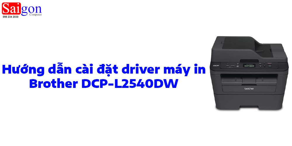 Hướng dẫn cài đặt driver máy in Brother DCP-L2540DW
