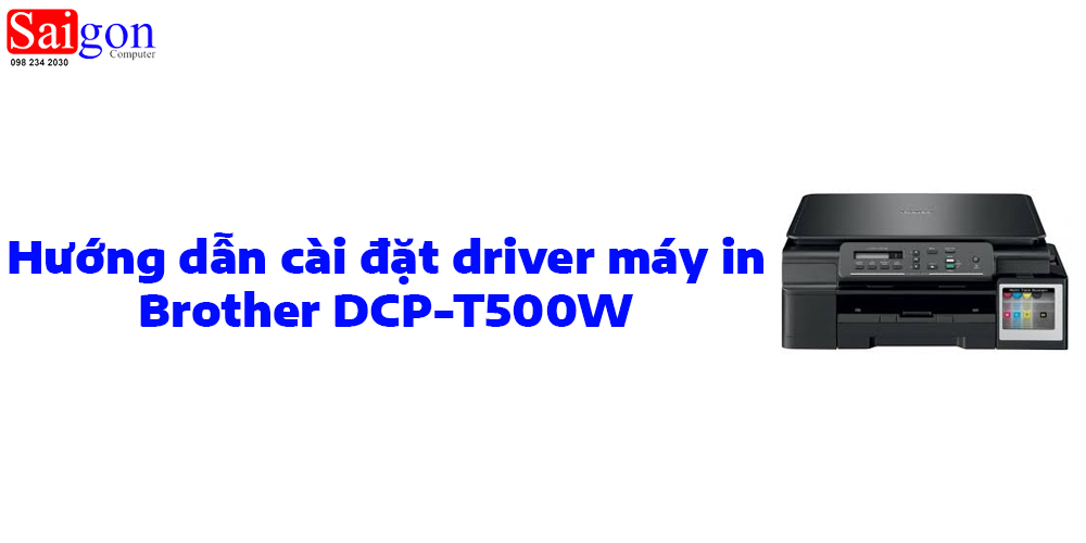 Hướng dẫn cài đặt driver cho máy in Brother DCP-T500W