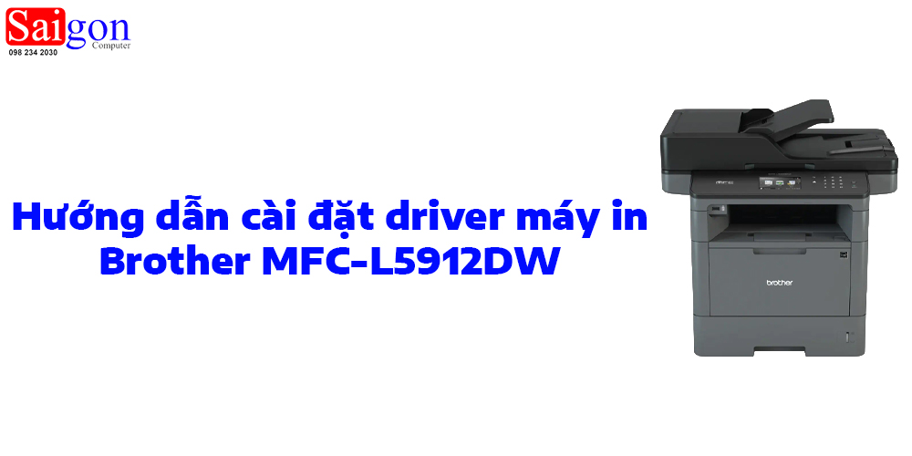 Hướng dẫn cài đặt driver máy in Brother MFC-L5912DW