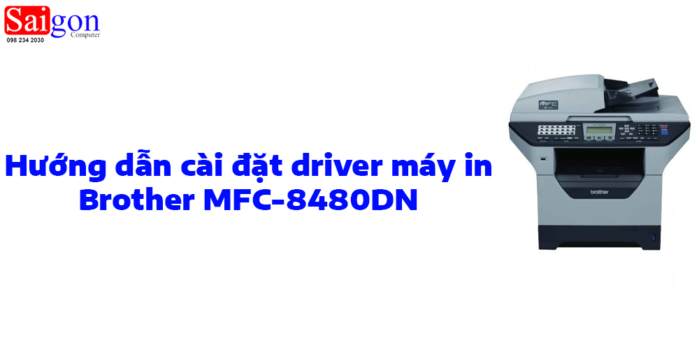 Hướng dẫn cài đặt driver máy in Brother MFC-8480DN