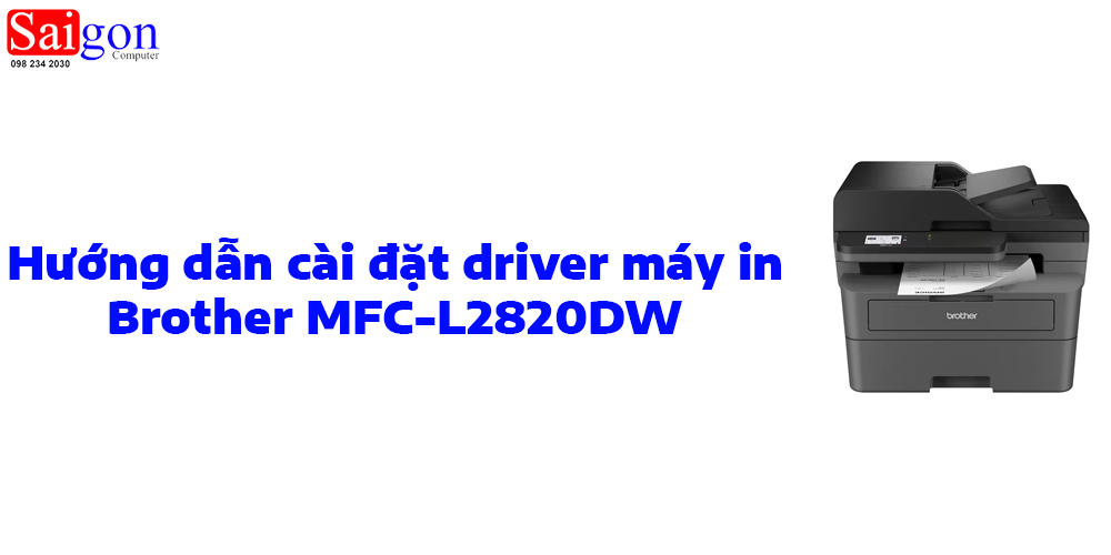 Hướng dẫn c&agrave;i đặt driver cho m&aacute;y in Brother MFC-L2820DW