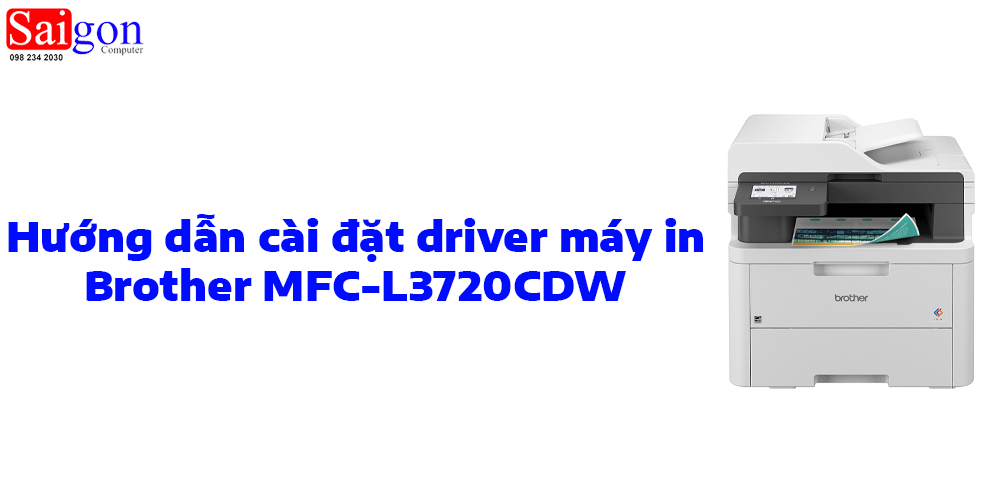 Hướng dẫn c&agrave;i đặt driver m&aacute;y in Brother MFC-L3720CDW