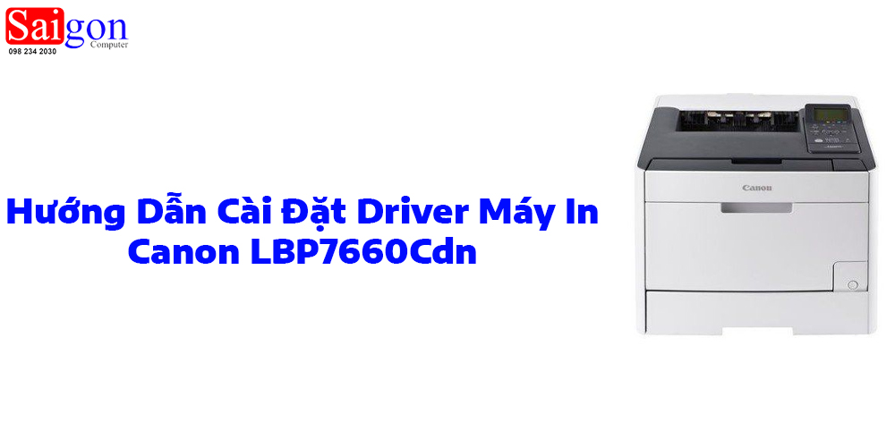 Hướng dẫn c&agrave;i đặt driver m&aacute;y in Canon LBP7660Cdn