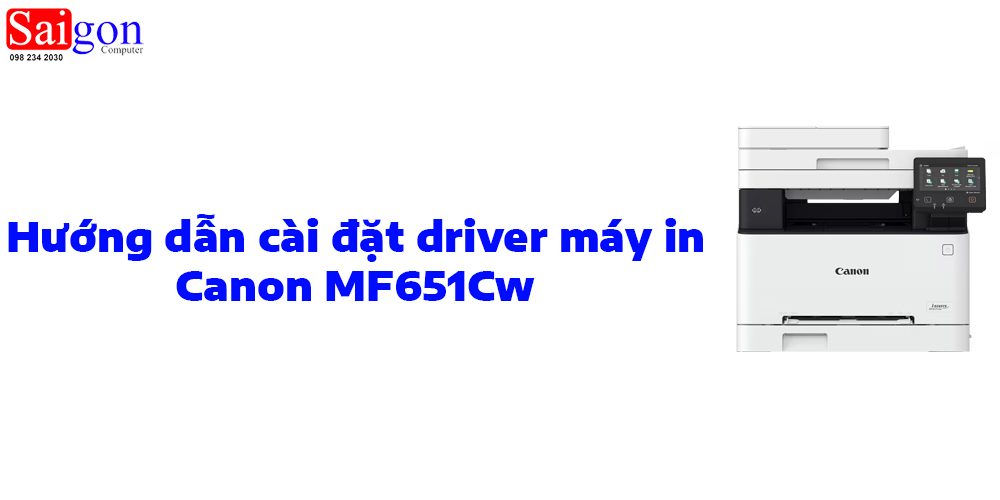 Hướng dẫn c&agrave;i đặt driver cho m&aacute;y in Canon MF651Cw