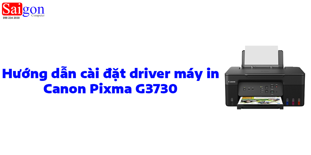 Hướng dẫn cài đặt driver cho máy in Canon Pixma G3730
