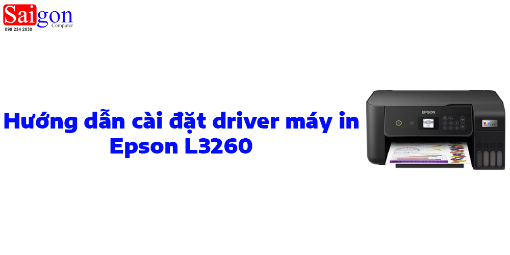 Hướng Dẫn C&agrave;i Đặt Driver M&aacute;y In Epson L3260