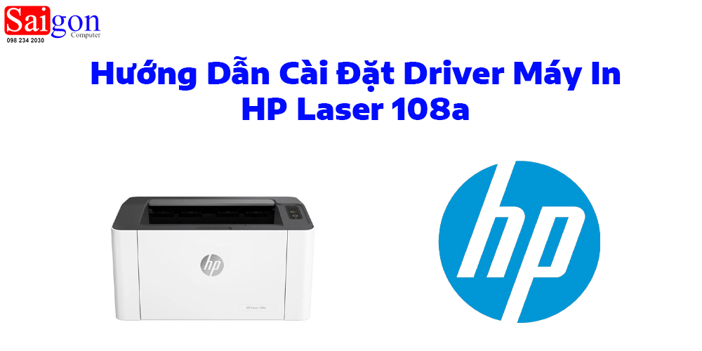 Hướng dẫn c&agrave;i đặt driver m&aacute;y in HP Laser 108a