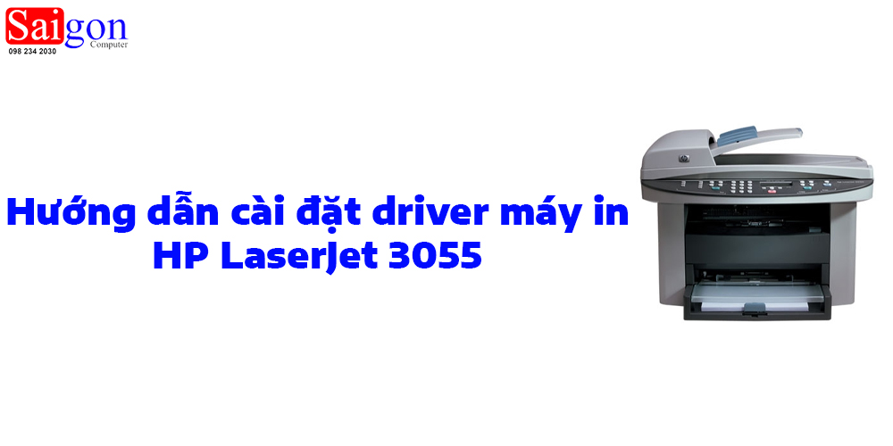 Hướng dẫn c&agrave;i đặt driver m&aacute;y in HP LaserJet 3055