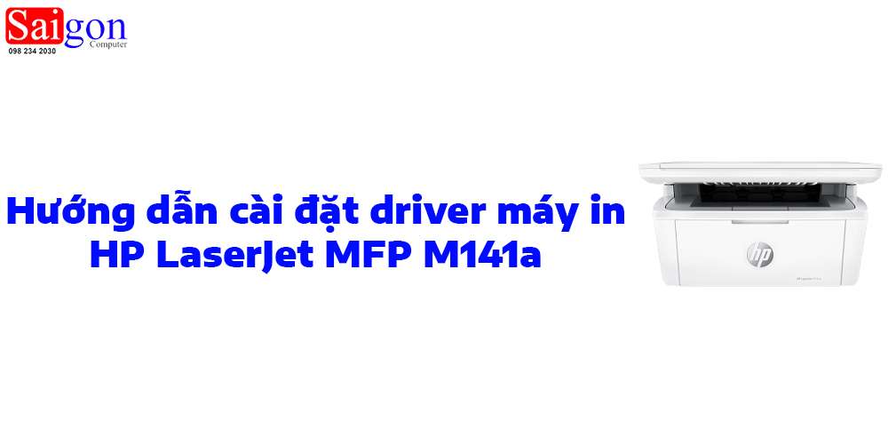 Hướng dẫn cài đặt driver máy in HP LaserJet MFP M141a