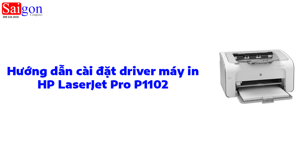 Hướng dẫn c&agrave;i đặt driver m&aacute;y in HP LaserJet Pro P1102