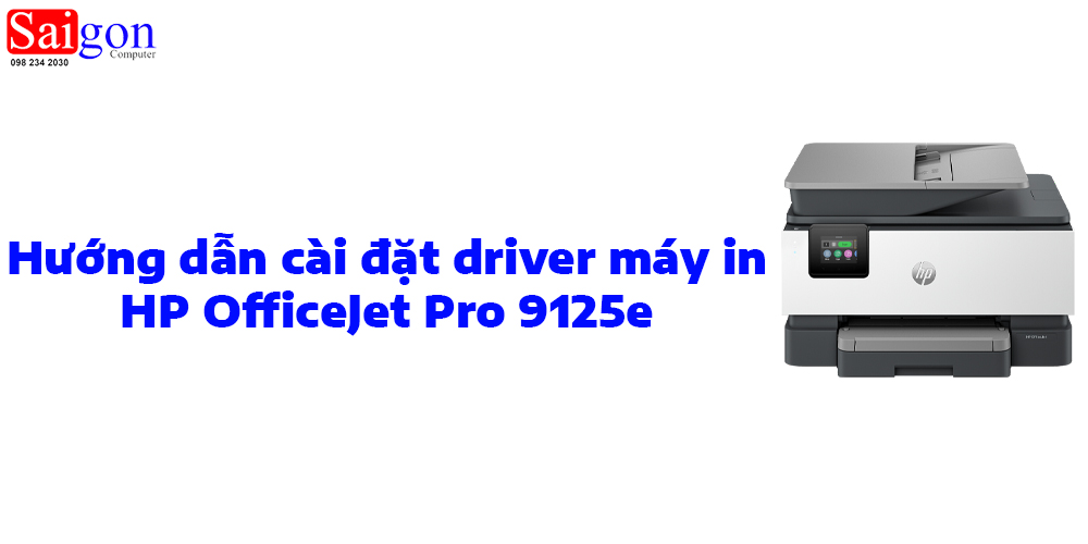 Hướng dẫn c&agrave;i đặt driver m&aacute;y in HP OfficeJet Pro 9125e