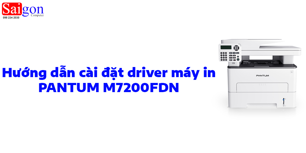 Hướng dẫn c&agrave;i đặt driver cho m&aacute;y in Pantum M7200FDN