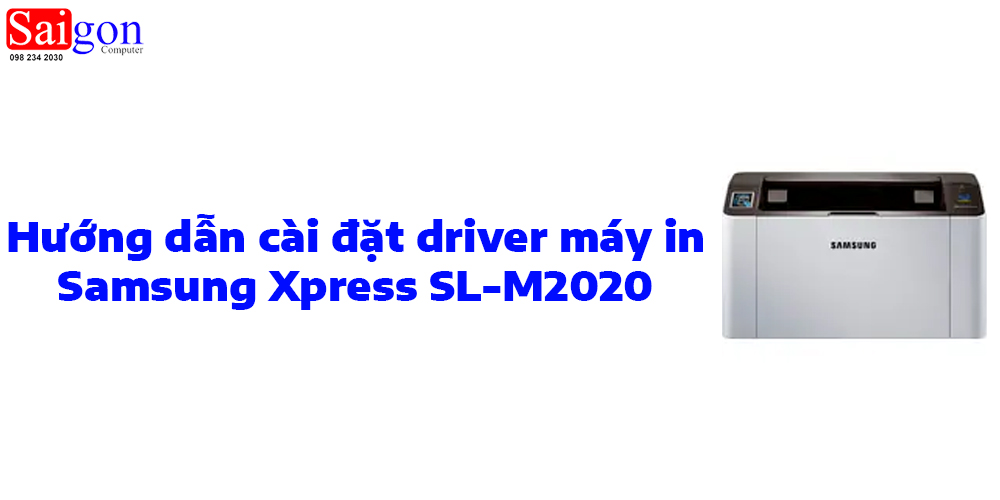Hướng dẫn c&agrave;i đặt driver m&aacute;y in Samsung Xpress SL-M2020