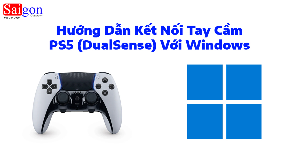 Hướng Dẫn Kết Nối Tay Cầm PS5 (DualSense) Với Windows