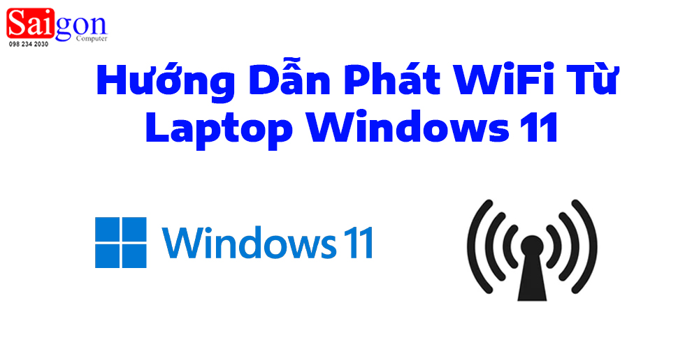 Hướng Dẫn Phát WiFi Từ Laptop Windows 11