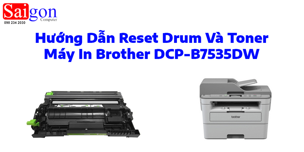 Hướng Dẫn Reset Drum Và Toner Máy In Brother DCP-B7535DW